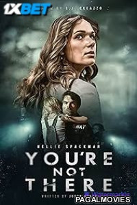 Youre Not There (2024) Hollywood Hindi Dubbed Full Movie