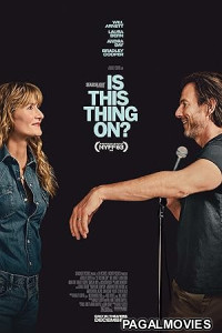 Is This Thing On (2025) Full Movie