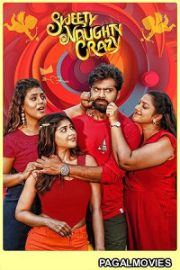 Sweety Naughty Crazy (2026) Full Movie