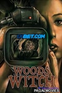Woods Witch (2023) Hollywood Hindi Dubbed Full Movie