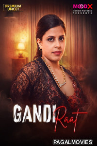 Gandi Raat (2026) MoodX Full Hot Short Film